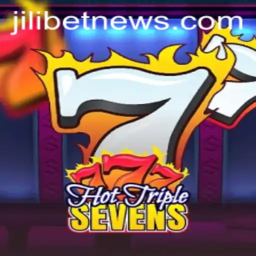 Exploring the Thrills of HotTripleSevens with JILIBET